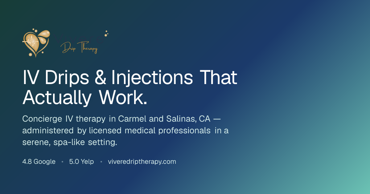 Vivere Drip Therapy  IV Drips & Injections | Carmel, CA